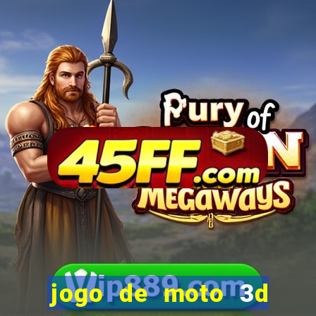 jogo de moto 3d de grau